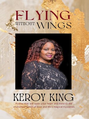 cover image of Flying Without Wings--A collection of poems that will open your heart to the enchanted world of love and life's magical mysteries